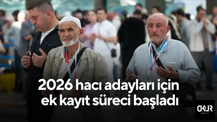 2026 hacı adayları için ek kayıt süreci başladı