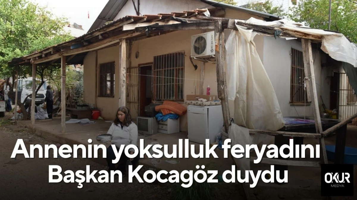 Annenin yoksulluk feryadını Başkan Kocagöz duydu