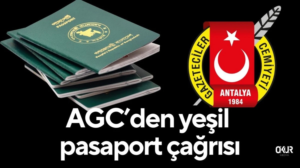 Antalya Gazeteciler Cemiyeti&rsquo;nden yeşil pasaport &ccedil;ağrısı