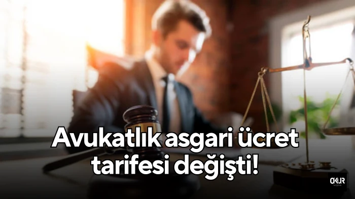 Avukatlık asgari ücret tarifesi değişti! 