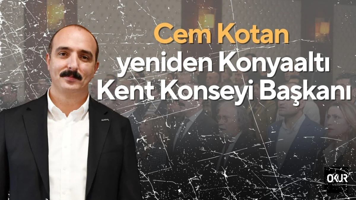 Cem Kotan yeniden Konyaaltı Kent Konseyi Başkanı