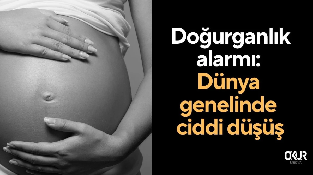 Doğurganlık alarmı: Dünya genelinde ciddi düşüş