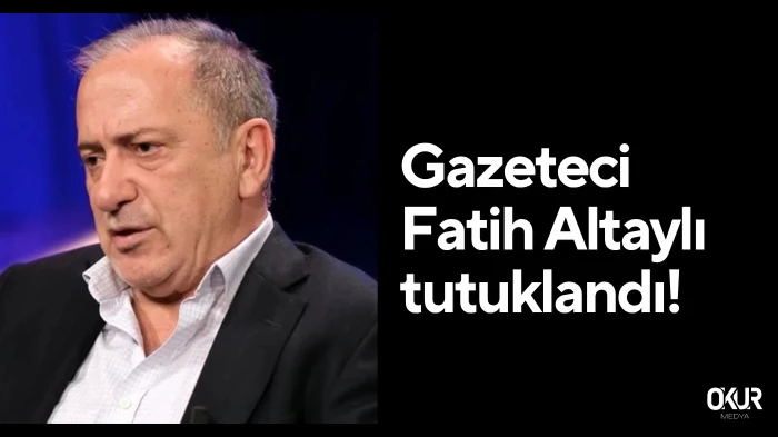 Gazeteci Fatih Altaylı tutuklandı!