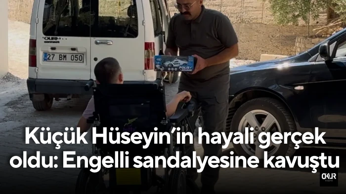 Küçük Hüseyin’in hayali gerçek oldu: Engelli sandalyesine kavuştu