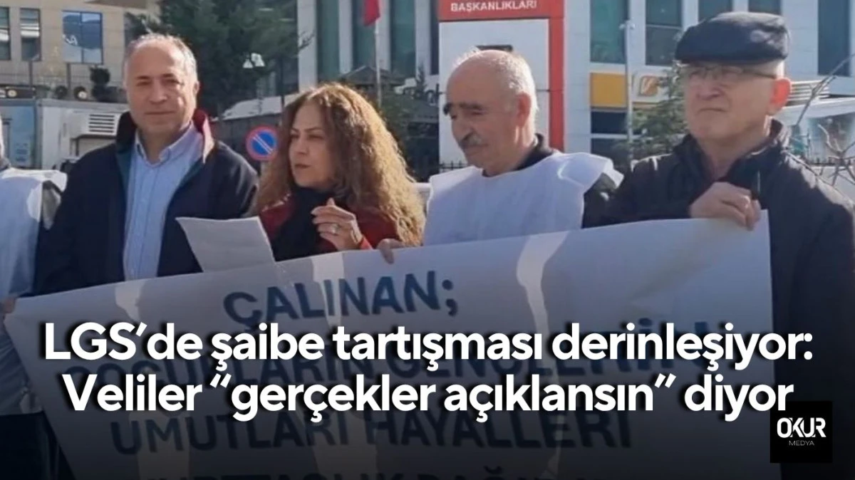 LGS’de şaibe tartışması derinleşiyor: Veliler “gerçekler açıklansın” diyor