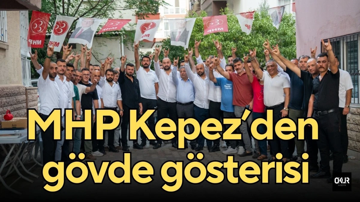 MHP Kepez’den gövde gösterisi