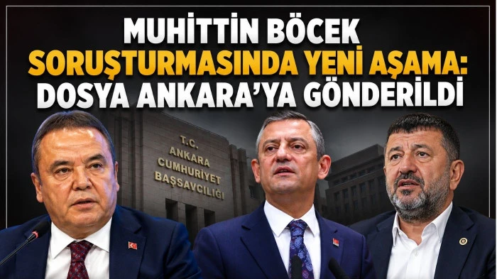 Muhittin B&ouml;cek soruşturmasında yeni aşama: Dosya Ankara'ya g&ouml;nderildi