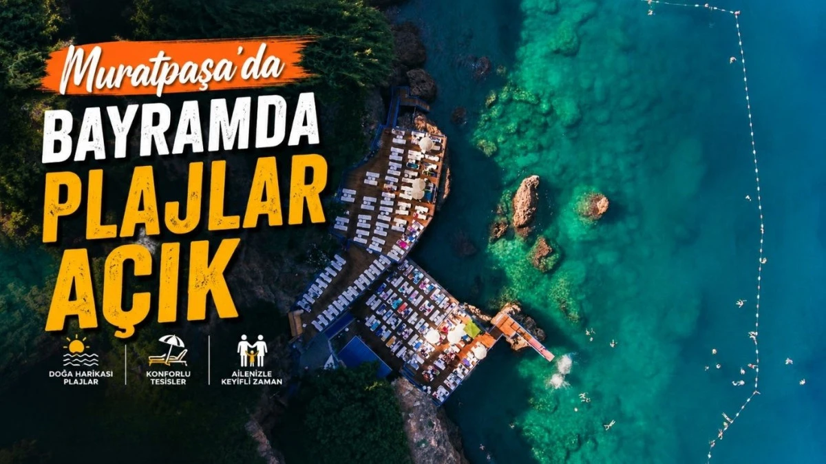 Muratpaşa&rsquo;da bayramda plajlar a&ccedil;ık
