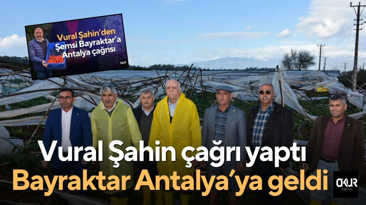 Vural Şahin &ccedil;ağrı yaptı, Bayraktar Antalya&rsquo;ya geldi