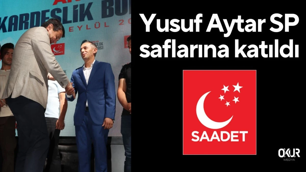Yusuf Aytar SP saflarına katıldı