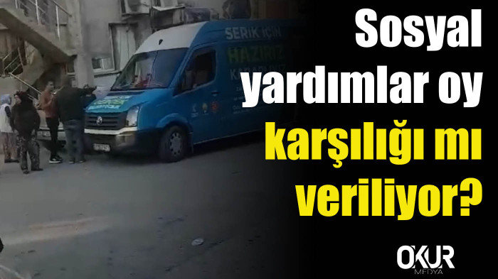 Sosyal yardımlar oy karşılığı mı veriliyor? 